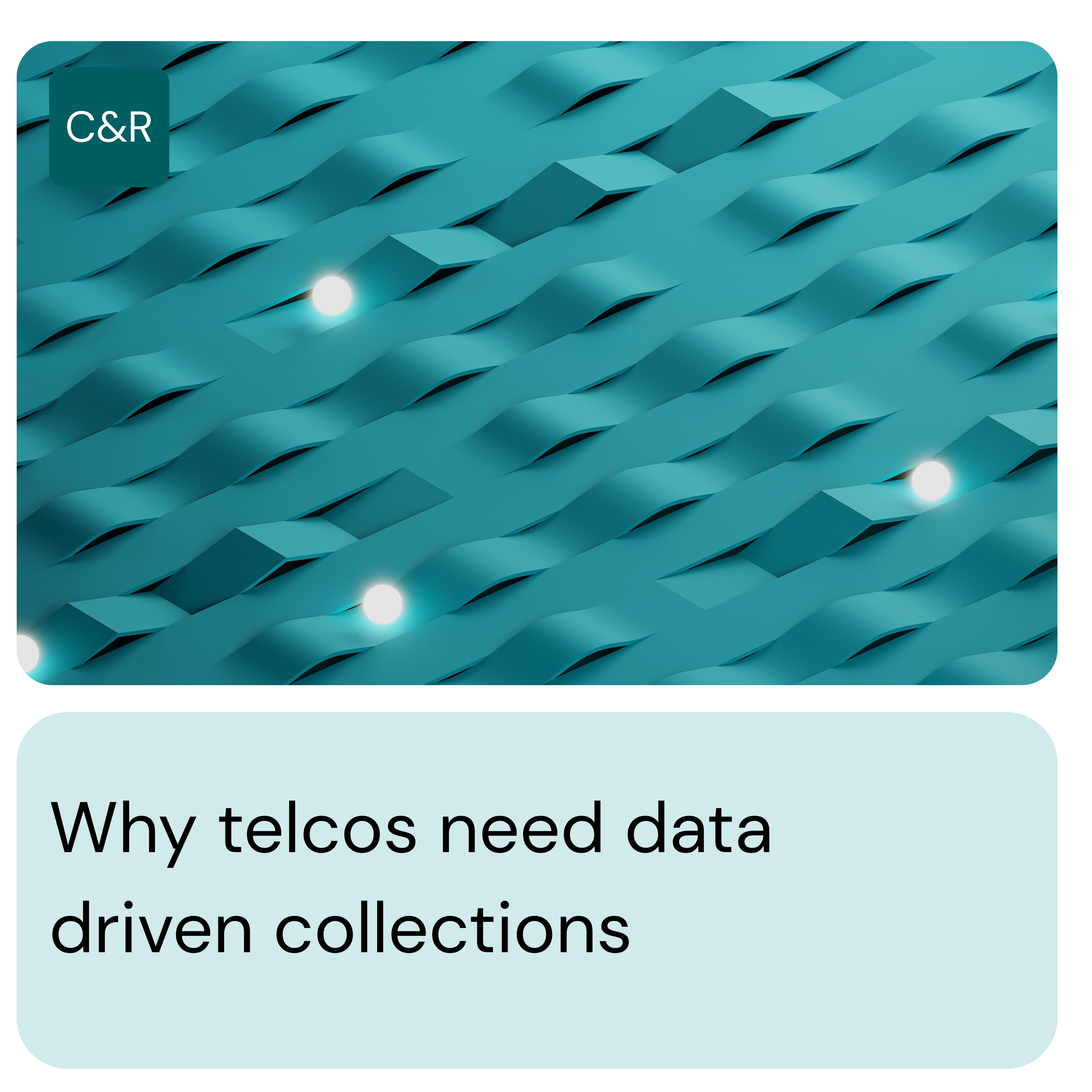 Why telcos need data driven collections